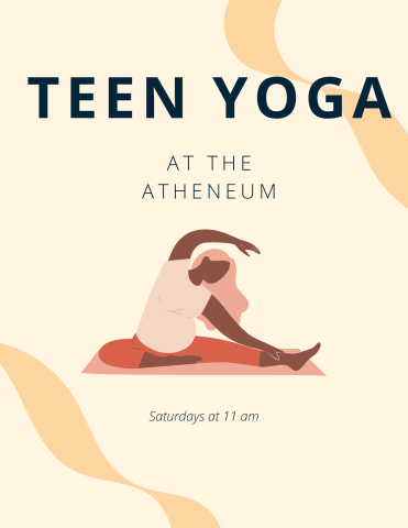 Person stretching on yoga mat, text reads "teen yoga at the atheneum"